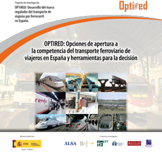 OPTIRED: Opciones de apertura a la competencia del transporte ferroviario de viajeros en Espaa y herramientas para la decisin